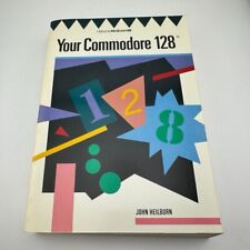 Vintage Your Commodore 128 Book Computer Guide John Heilborn 1986 picture
