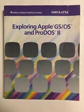 Exploring Apple GS/OS and ProDOS 8 by Gary B. Little: Â  Vintage computer book. picture