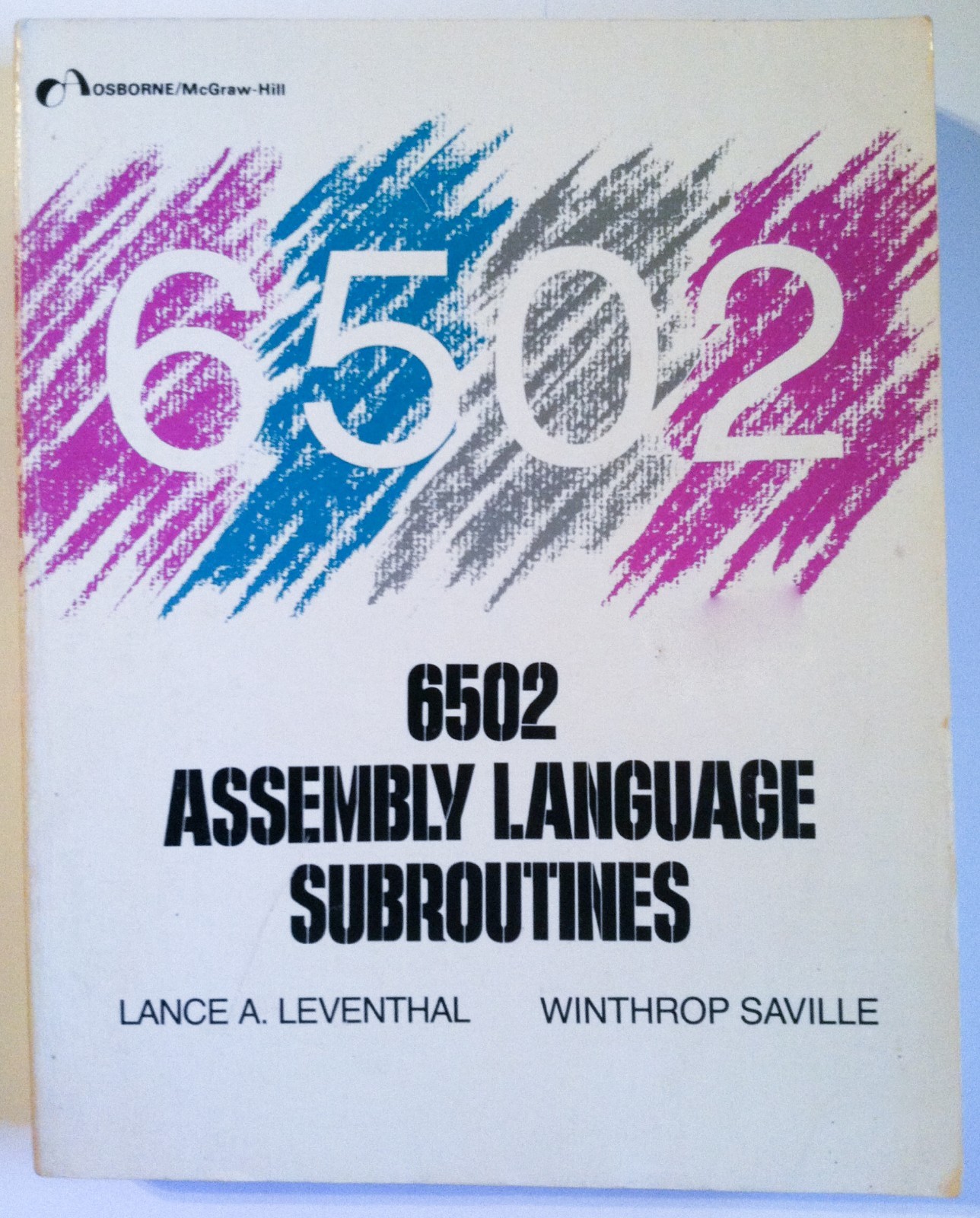 6502 Assembly Language Subroutines Programming Apple IIe Commodore PET 64 KIM-1 6502 Assembly Language Subroutines Programming Apple IIe Commodore PET 64 KIM-1