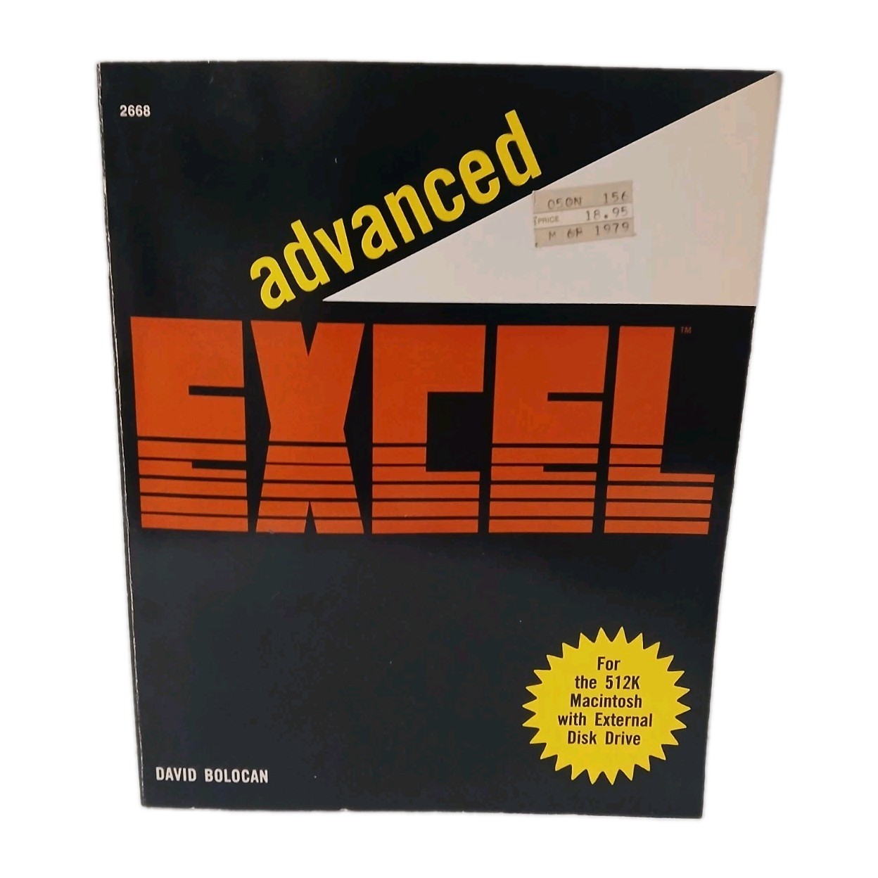 Advanced EXCEL David Bolocan 1986 Vintage Macintosh 512K Computer Tech Book Advanced EXCEL David Bolocan 1986 Vintage Macintosh 512K Computer Tech Book