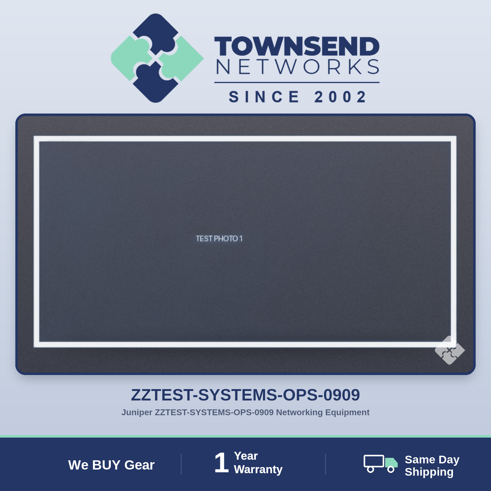 Juniper ZZTEST-SYSTEMS-OPS-0909 Networking Equipment — Tested & Guaranteed Juniper ZZTEST-SYSTEMS-OPS-0909 Networking Equipment — Tested & Guaranteed